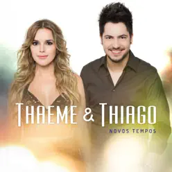 Novos Tempos - Ep - Thaeme e Thiago