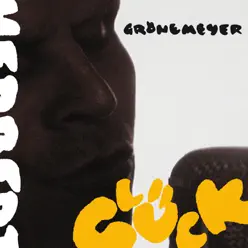 Glück (Bonus Track Version) - EP - Herbert Grönemeyer