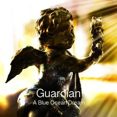 Guardian - Single - A Blue Ocean Dream