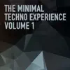 The Minimal Techno Experience album lyrics, reviews, download