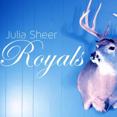 Royals - Single - Julia Sheer