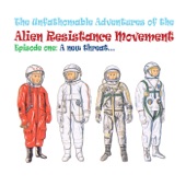 The Unfathomable Adventures of the Alien Resistance Movement. Episode One: A New Threat artwork