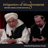 Etiquettes of Disagreement - Shaykh Abdallah Bin Bayyah & Hamza Yusuf