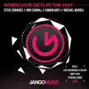 When Love Gets in the Way - Single album lyrics, reviews, download