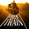 Ride That Train, 2013
