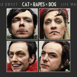 baixar álbum Cat Rapes Dog - Life Was Sweet