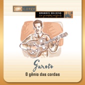 Garoto - Tristezas De Um Violão - 2003 - Remaster;