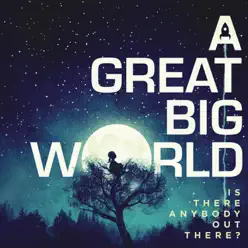 Is There Anybody Out There? (Japan Version) - A Great Big World