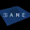 Sane/Same album lyrics, reviews, download