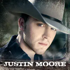 Justin Moore - Justin Moore