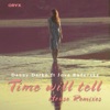 Time Will Tell  (House Remixes) [feat. Jova Radevska]