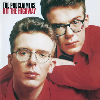 Hit the Highway - The Proclaimers