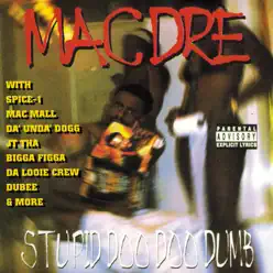 Stupid Doo Doo Dumb - Mac Dre