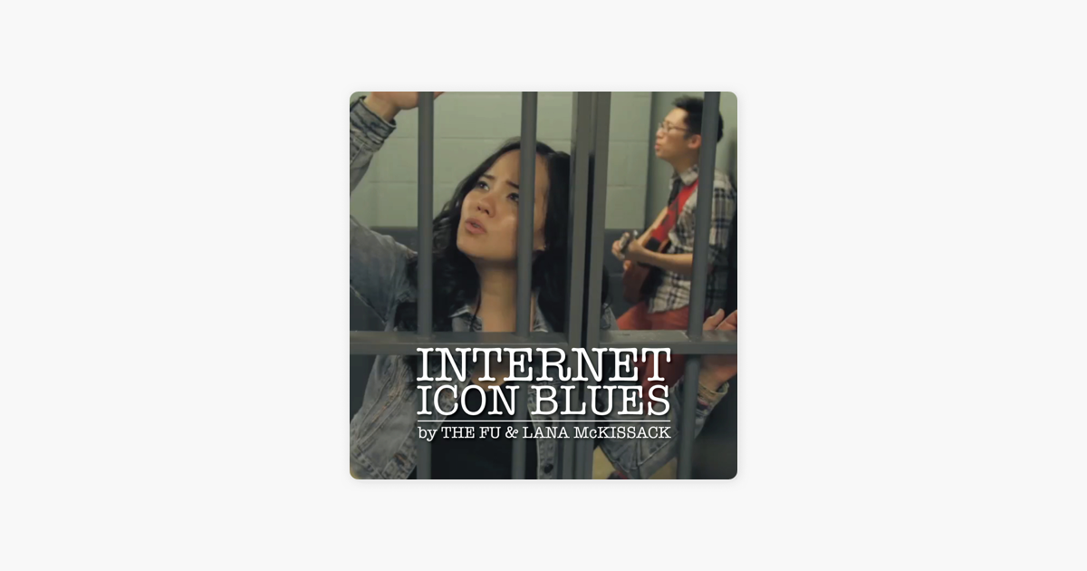 Internet Icon Blues - Single by The Fu & Lana McKissack.