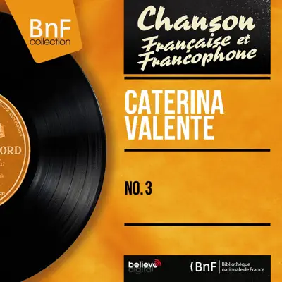 No. 3 (Mono version) - Caterina Valente No. 3 (Mono version) - Caterina Valente
