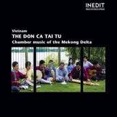 Vietnam: The Don Ca Tai Tu (Chamber Music of the Mekong Delta) artwork