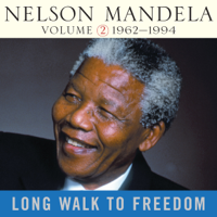 Nelson Mandela - Long Walk to Freedom, Vol. 2: 1962-1994 (Unabridged) artwork