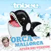 Stream & download Orca vor Mallorca (Après Ski Version) - Single