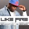 Like Fire (The Jesus Song) [feat. Cjay] - Neville D lyrics