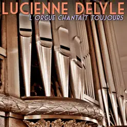 L'Orgue Chantait Toujours - Single - Lucienne Delyle
