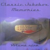 Classic Jukebox Memories Volume Nine