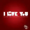 I Love You (feat. Laverne) - Single album lyrics, reviews, download