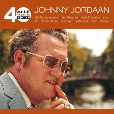 Alle 40 Goed - Johnny Jordaan