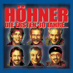 Die ersten 30 Jahre - Höhner