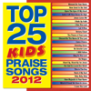 Top 25 Kids' Praise Songs 2012 - Maranatha! Kids