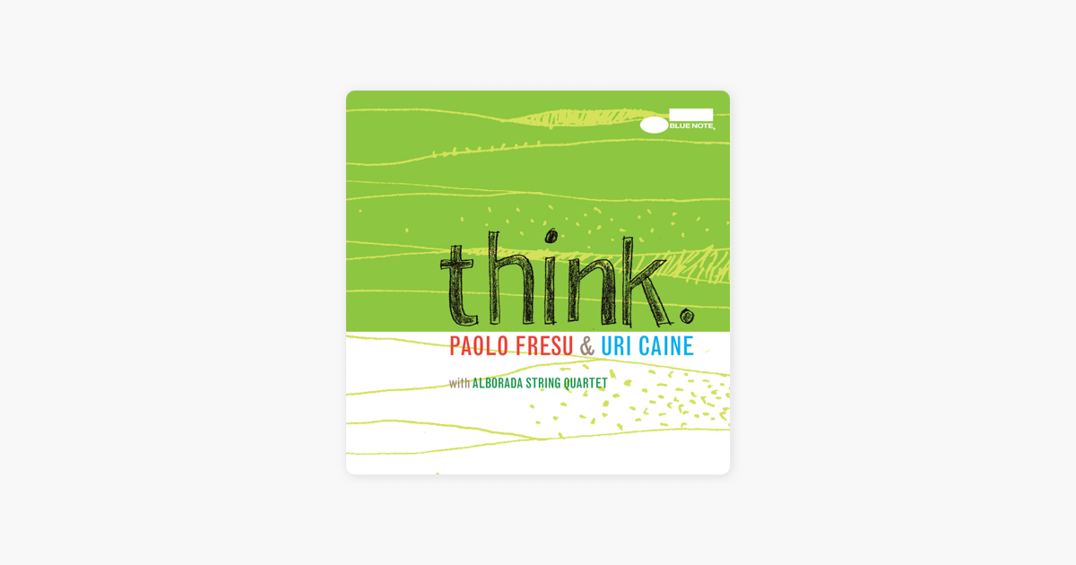 Think By Paolo Fresu Uri Caine On Apple Music