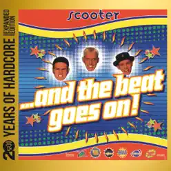 And the Beat Goes On (20 Years of Hardcore) [Expanded Edition] - Scooter