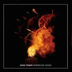 Heroes Die Young - Single - Gods Tower