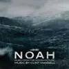 Stream & download Noah (Music from the Motion Picture)