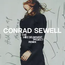 Hold Me Up (Mike Delinquent Remix) - Single - Conrad Sewell