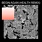 Begin Again (HEALTH Remix) - Purity Ring lyrics