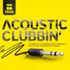 Pacha - Acoustic Clubbin' (Double Edition) [feat. Karen Souza, Groove da Praia, Freedom Dub, Dual Sessions & Stereo Dub] album lyrics, reviews, download