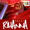 Rihanna - Orezi