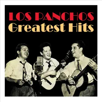 Trío Los Panchos - Greatest Hits by Los Panchos album reviews, ratings, credits