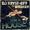 This Is My House (feat. Breaker) - DJ Kryst-Off lyrics