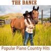 The Dance: Popular Piano Country Hits