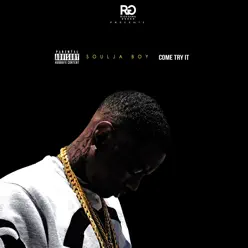Come Try It - Single - Soulja Boy Tell Em Come Try It - Single - Soulja Boy Tell Em