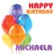 Happy Birthday Michaela - The Birthday Crew lyrics