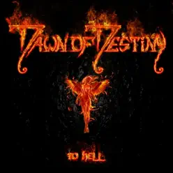 To Hell - Dawn Of Destiny To Hell - Dawn Of Destiny