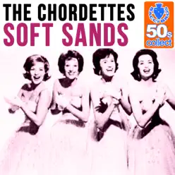Soft Sands (Remastered) - Single - The Chordettes