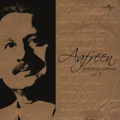 Aafreen Vol. 2 by Pankaj Udhas album reviews, ratings, credits