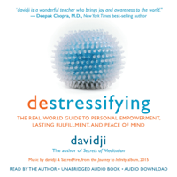 Davidji - destressifying: The Real-World Guide to Personal Empowerment, Lasting Fulfillment, And Peace of Mind (Unabridged) artwork