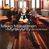 Mikko Mäkeläinen ja Myrskylyhty - Jalat Tukevasti Ilmassa