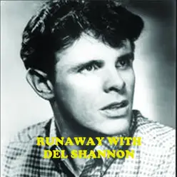 Runaway with Del Shannon - Del Shannon