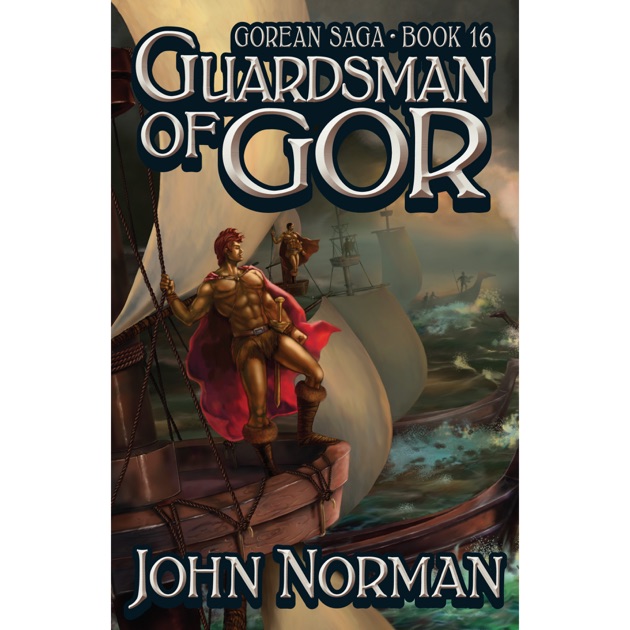 Guardsman Of Gor Gorean Saga Book 16 Unabridged By