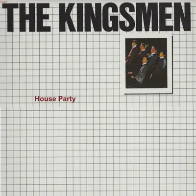 House Party - The Kingsmen House Party - The Kingsmen